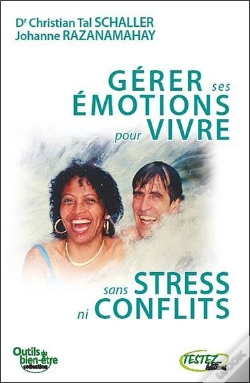 Capa do artigo Gerer Ses Emotions Pour Vivre Sans Stress Ni Conflits