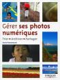 Gérer Ses Photos Numériques ; Trier, Archiver, Partager - Preview