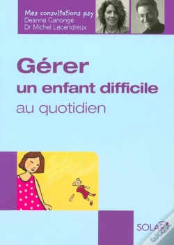 Capa do artigo Gérer Un Enfant Difficile Au Quotidien - Mes Consultations Psy