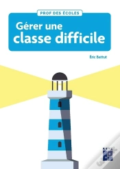 Capa do artigo Gérer Une Classe Difficile ; Cycles 2 Et 3