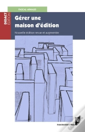Gérer Une Maison D'Édition (2e Édition)
