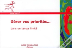 Capa do artigo Gerer Vos Priorites... - Dans Un Temps Limite