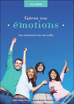 Capa do artigo Gerez Vos Emotions - Vivre Intensement Mais Sans Conflits