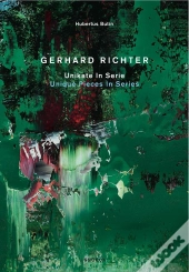 Gerhard Richter - Unique Pieces In Series