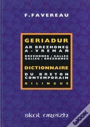Geriadur Ar Brezhoneg A Vreman ; Dictionnaire Du Breton Contemporain
