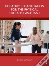 Geriatric Rehabilitation For The Physical Therapist Assistant