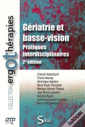 Gériatrie Et Basse Vision (2e Édition)