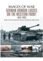 German Armour Losses On The Western Front From 1944 - 1945 - Preview
