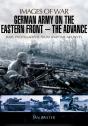 German Army On The Eastern Front: The Advance - Preview