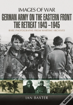 Capa do artigo German Army On The Eastern Front - The Retreat 1943   1945