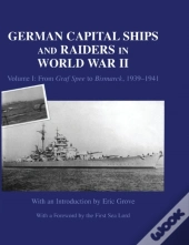 German Capital Ships And Raiders In World War Ii