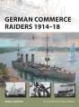 German Commerce Raiders 1914â€“18 - Preview