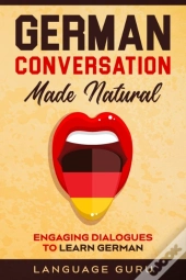 German Conversation Made Natural