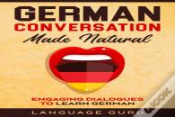 German Conversation Made Natural
