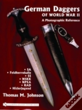 German Daggers Of  World War Ii - A Photographic Reference