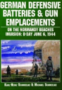 German Defensive Batteries And Gun Emplacements On The Normandy Beaches - Preview