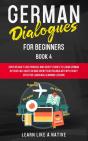 German Dialogues For Beginners Book 4 - Preview
