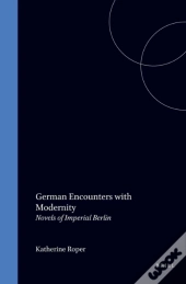 German Encounters With Modernity