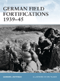 German Field Fortifications 1939â€“45 - Preview