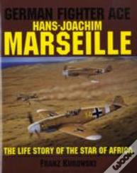 German Fighter Ace Hans-Joachim Marseille
