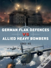 German Flak Defences Vs Allied Heavy Bombers