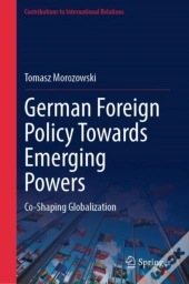German Foreign Policy Towards Emerging Powers