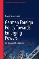 German Foreign Policy Towards Emerging Powers