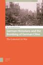 German Historians And The Bombing Of German Cities - Preview