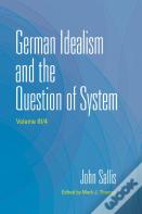 German Idealism And The Question Of System