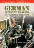 German Infantry Weapons Of The Second World War