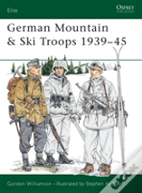 German Mountain & Ski Troops 1939â€“45