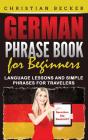 German Phrase Book For Beginners: Langua - Preview