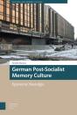 German Post-Socialist Memory Culture - Preview