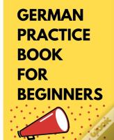 German Practice Book For Beginners.