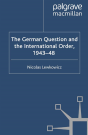 German Question And The International Order, 1943-48 - Preview