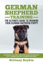 German Shepherd Training - The Ultimate Guide To Training Your German Shepherd Puppy - Preview
