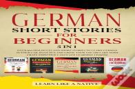 German Short Stories For Beginners - 5 In 1