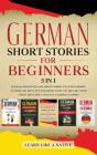 German Short Stories For Beginners 5 In 1 - Preview