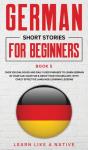 German Short Stories For Beginners Book 5 - Preview