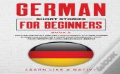 German Short Stories For Beginners Book 5