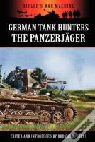 German Tank Hunters - The Panzerj Ger