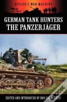 German Tank Hunters - The Panzerj Ger