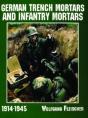 German Trench Mortars & Infantry Mortars 1914-1945 - Preview