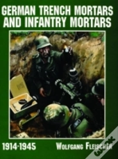 German Trench Mortars & Infantry Mortars 1914-1945