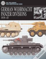 German Wehrmacht Panzer Divisions 1939-45