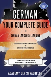 German Your Complete Guide To German Language Learning