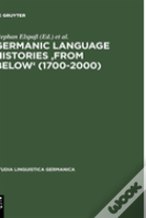 Germanic Language Histories 'From Below' (1700-2000)