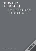 Germano de Castro - Um Arquitecto do Seu Tempo