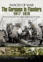 Germans In Flanders, 1917-1918 - Preview