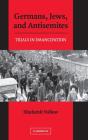 Germans, Jews, And Antisemites - Preview